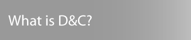 What is D&C?
